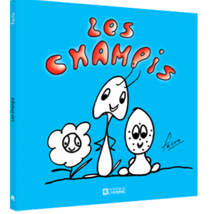 BD Bandes dessinées « Les Champis » de l'auteure Fecto